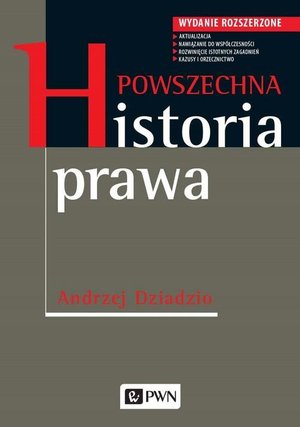 Powszechna historia prawa: Wydanie rozszerzone &ndash; ebook
