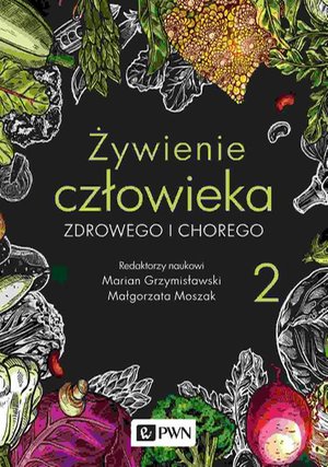 Żywienie człowieka zdrowego i chorego. t. 2 &ndash; ebook