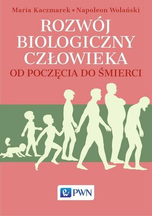 Rozwój biologiczny człowieka od poczęcia do śmierci – ebook