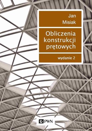 Obliczenia konstrukcji prętowych – ebook