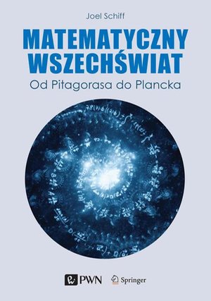 Matematyczny Wszechświat. Od Pitagorasa do Plancka – ebook