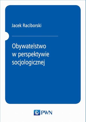 Obywatelstwo w perspektywie socjologicznej – ebook
