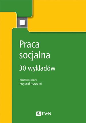 Praca socjalna: 30 wykład&oacute;w &ndash; ebook