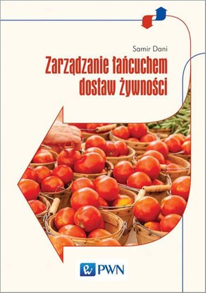 Zarządzanie łańcuchem dostaw żywności &ndash; ebook