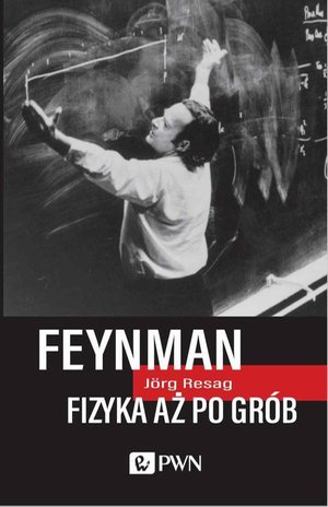 Feynman. Fizyka aż po grób – ebook