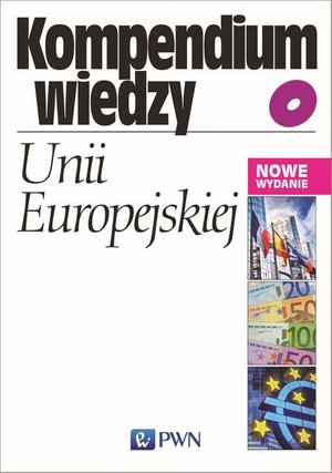 Kompendium wiedzy o Unii Europejskiej – ebook