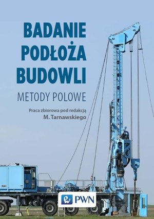 Badanie podłoża budowli: Metody polowe – ebook