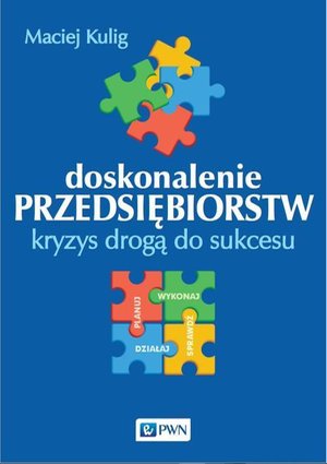 Doskonalenie przedsiębiorstw. Kryzys drogą do sukcesu &ndash; ebook