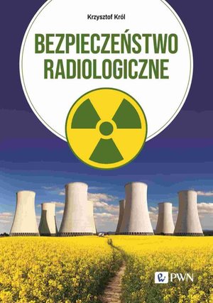 Bezpieczeństwo radiologiczne &ndash; ebook