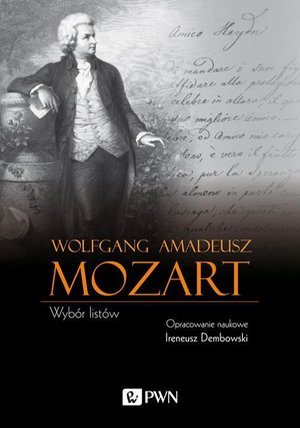 Wolfgang Amadeusz Mozart Wybór listów – ebook