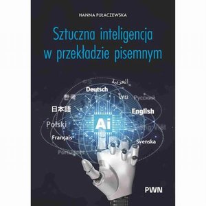 Literaturoznawstwo, językoznawstwo: Sztuczna inteligencja w przekładzie pisemnym &ndash; ebook