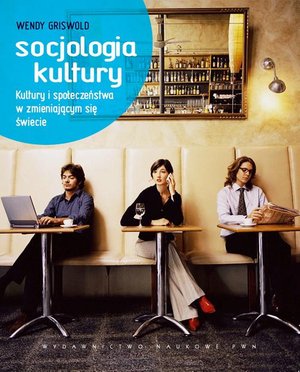 Socjologia kultury. Kultury i społeczeństwa w zmieniającym się świecie – ebook