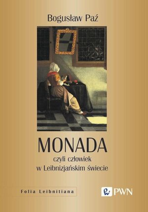 Monada, czyli człowiek w Leibnizjańskim świecie – ebook