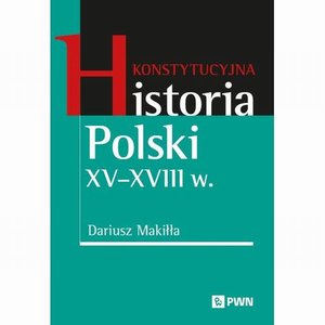 Naukowe i akademickie: Konstytucyjna historia Polski XV-XVIII w. &ndash; ebook