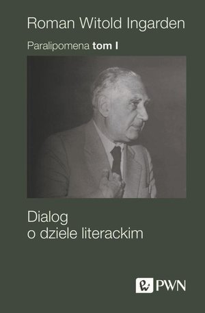 Paralipomena Tom 1: Dialog o dziele literackim – ebook