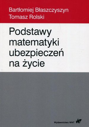 Podstawy matematyki ubezpieczeń na życie &ndash; ebook