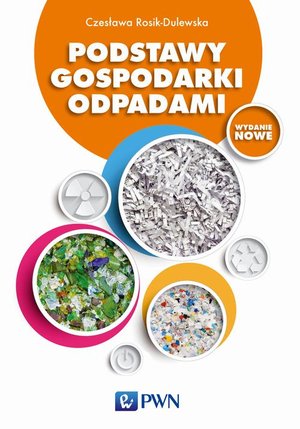 Podstawy gospodarki odpadami: Wydanie zaktualizowane – ebook
