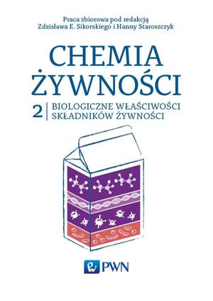 Chemia żywności Tom 2: Biologiczne właściwości składników żywności – ebook