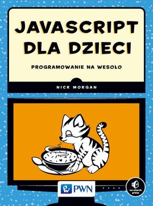 JavaScript dla dzieci: Programowanie na wesoło – ebook