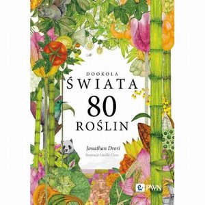 Biologia: Dookoła świata. 80 roślin &ndash; ebook