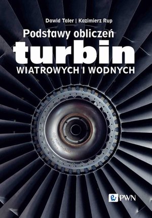 Podstawy obliczeń turbin wiatrowych i wodnych &ndash; ebook