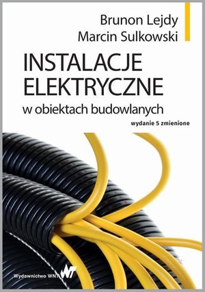 Instalacje elektryczne w obiektach budowlanych &ndash; ebook