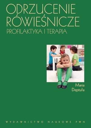 Odrzucenie rówieśnicze. Profilaktyka i terapia – ebook