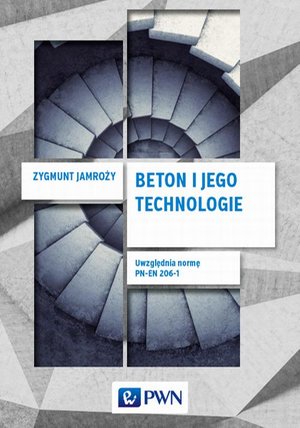 Beton i jego technologie – ebook