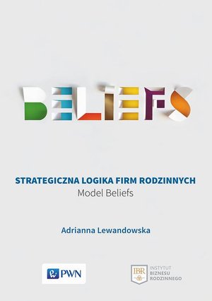 Strategiczna logika firm rodzinnych: Model Beliefs – ebook