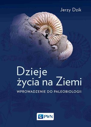 Dzieje życia na Ziemi: Wprowadzenie do paleobiologii &ndash; ebook