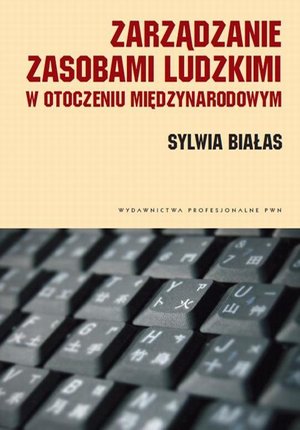 Zarządzanie zasobami ludzkimi w otoczeniu międzynarodowym. Kulturowe uwarunkowania – ebook