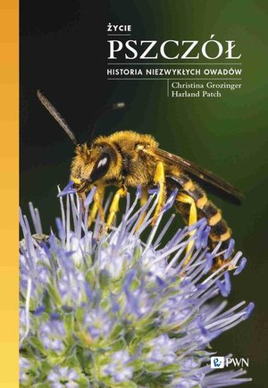 Życie pszczół Historia niezwykłych owadów – ebook
