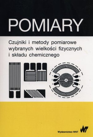 Pomiary czujniki i metody pomiarowe wybranych wielkości fizycznych i składu chemicznego &ndash; ebook