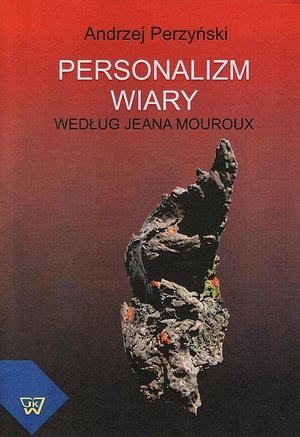 Personalizm wiary: według Jeana Mouroux – ebook