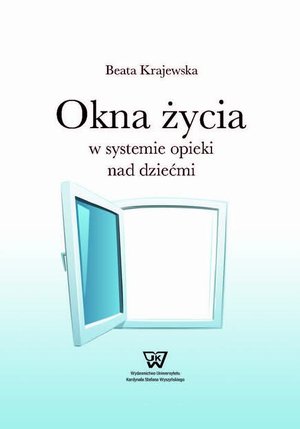 Okna życia w systemie opieki nad dziećmi – ebook