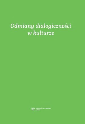 Odmiany dialogiczności w kulturze – ebook