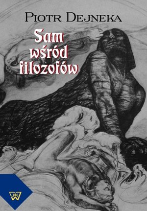 Sam wśród filozofów: Alienacje i próby ich przezwyciężenia w twórczości Stanisława Brzozowskiego – ebook
