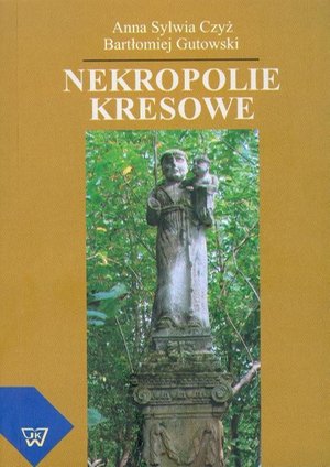Nekropolie kresowe – ebook