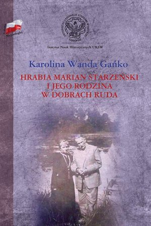 Hrabia Marian Starzeński i jego rodzina w dobrach Ruda – ebook