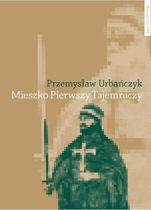 Mieszko Pierwszy Tajemniczy – ebook