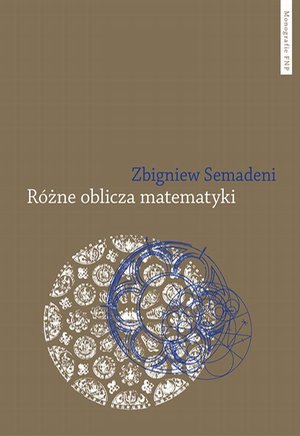 Różne oblicza matematyki: Matematyka z historycznego, ontogenetycznego i filozoficznego punktu widzenia – ebook