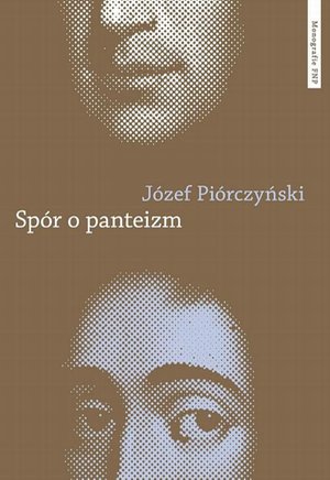 Sp&oacute;r o panteizm. Droga Spinozy do filozofii i kultury niemieckiej &ndash; ebook