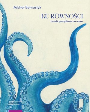 Ku równości: Inność pomyślana na nowo – ebook