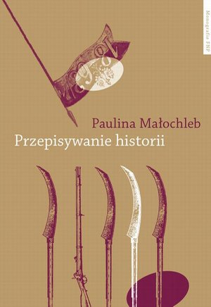 Przepisywanie historii. Powstanie styczniowe w powieści polskiej w perspektywie pamięci kulturowej – ebook