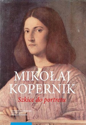 Mikołaj Kopernik. Szkice do portretu – ebook
