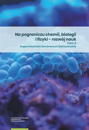 Na pograniczu chemii, biologii i fizyki - rozw&oacute;j nauk. Tom 3 &ndash; ebook