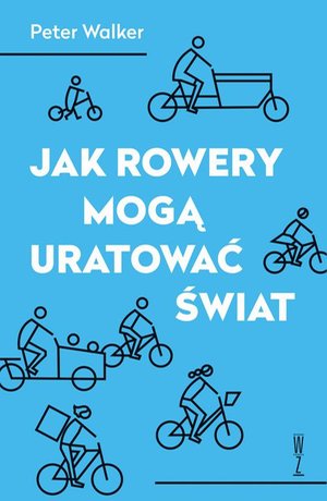 Jak rowery mogą uratować świat – ebook