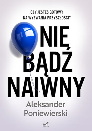 Nie bądź naiwny – ebook