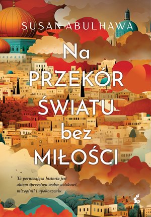 Na przek&oacute;r światu bez miłości &ndash; ebook