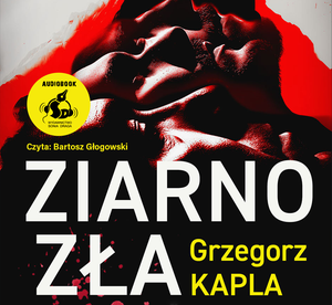 Ziarno zła &ndash; audiobook